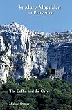 St Mary Magdalen in Provence : the coffin and the cave : a spiritual travelogue