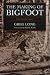 The Making of Bigfoot: The Inside Story