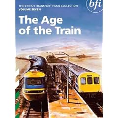 The British Transport Films Collection Volume 7 - The Age of the Train [DVD]
