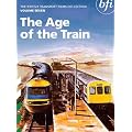 The British Transport Films Collection Volume 7 - The Age of the Train [DVD]