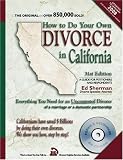 How to Do Your Own Divorce in California: Everything You Need for an Uncontested Divorce of a Marriage or a Domestic Partnership (How to Do Your Own Divorce in California)