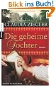 Die geheime Tochter: Roman