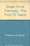 Great Orme Tramway : the first 75 years
