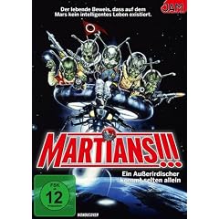 Martians - Ein Au�erirdischer kommt selten allein!