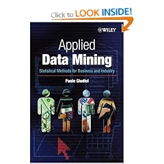 Applied Data Mining: Statistical Methods for Business and Industry (Statistics in Practice)