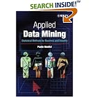 Click here to buy Applied Data Mining: Statistical Methods for Business and... by  Paolo Giudici.