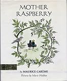 Mother Raspberry : by Maurice Careme; pictures by Marie Wabbes