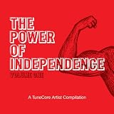 Digital Music Album - The Power of Independence - A TuneCore Artist Compilation, Vol. 1 [Explicit]