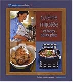 Cuisine mijot�e et bons petits plats : 90 Recettes tradition