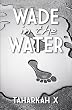 Wade in the Water