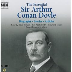 The Essential Sir Arthur Conan Doyle: Biography. Fiction. Other Writings
