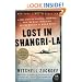 Lost In Shangri-La: A True Story of Survival, Adventure, and the Most Incredible Rescue Mission of World War II