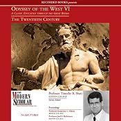 Odyssey of the West VI: A Classic Education through the Great Books: The Twentieth Century | [Timothy B. Shutt, Katherine L. Elkins, Joel F. Richeimer]
