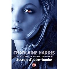 Les Myst�res de Harper Connelly, tome 4 : Secrets d'Outre Tombe