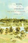 Eden on the Charles by Michael Rawson Eden on the Charles by Michael Rawson