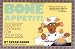Bone Appetit!: Gourmet Cooking for Your Dog