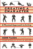 Creating a Character: Physical Approach to Acting