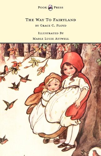 The Way To Fairyland Illustrated by Mable Lucie Attwell