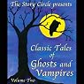 Classic Tales of Ghosts and Vampires: Volume 2
