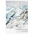 Landform Building: Architecture's New Terrain