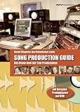 Song Production Guide: Komponieren und produzieren im virtuellen Studio - Das Know-how der Top-Produzenten - Ray Finkenberger-Lewin, Harald Wingerter