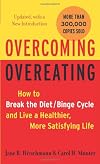 Overcoming Overeating: How to Break the Diet/Binge Cycle and Live a Healthier, More Satisfying Life