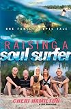 Raising a Soul Surfer: One Family's Epic Tale