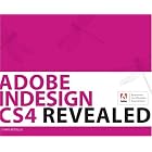 Adobe Indesign CS4 Revealed (Adobe Creative Suite) by Chris Botello