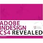 Adobe Indesign CS4 Revealed
