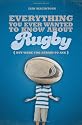 Everything You Ever Wanted to Know About Rugby But Were Too Afraid to Ask (Everything You Ever Wantd/Know)