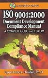 Iso 9001: 2000 Document Development Compliance Manual: A Complete Guide and CD-ROM