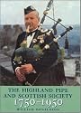 The Highland Pipe and Scottish Society 1750-1950