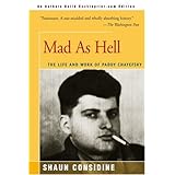 Mad As Hell: The Life and Work of Paddy Chayefsky