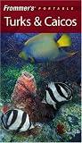 Frommer's Portable Turks & Caicos (Frommer's Portable)