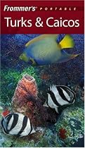 Frommer's Portable Turks & Caicos (Frommer's Portable)