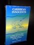 Caribbean Innocents: A 30 Year Love Affair With Bequia, Jewel of the Windward Islands
