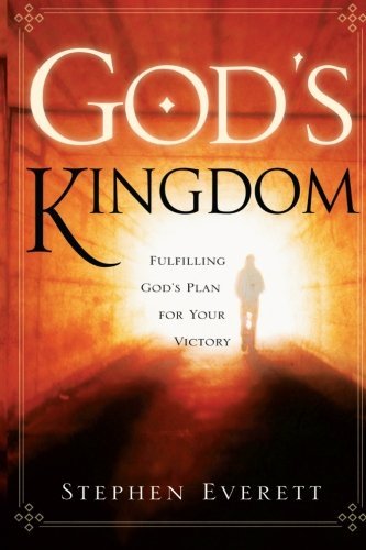 God's Kingdom: Fulfilling God's Plan for Your Victory