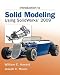 Introduction to Solid Modeling Using SolidWorks 2009 (The Mcgraw-Hill Graphics Series...