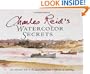 Charles Reid's Watercolor Secrets