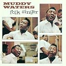 WATERS MUDDY-FOLK SINGER