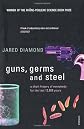 GUNS, GERMS AND STEEL - A Short History of Everybody for the Last 13,000 Years