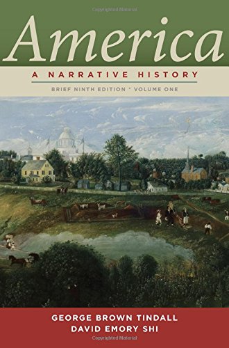 America: A Narrative History (Brief Ninth Edition)  (Vol. 1)