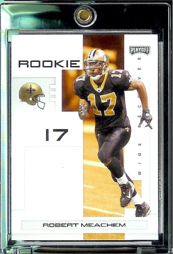 2007 Playoff NFL Playoffs Football # 127 Robert Meachem - New Orleans Saints (RC) Rookie Card - Premium Trading Card in Protective Display Case