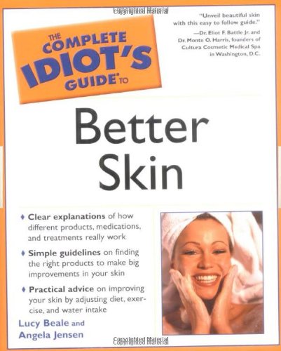 The Complete Idiot's Guide to Better Skin