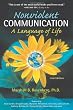 Non-Violent Communication, A Language of Life: Create Your Life, Your Relationships and Your World in Harmony with Your Values