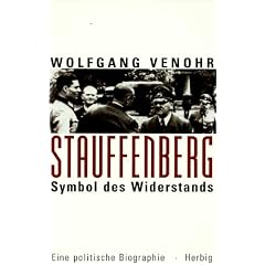 Stauffenberg. Symbol des Widerstands