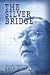 The Silver Bridge: The Classic Mothman Tale The Silver Bridge: The Classic Mothman Tale