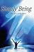 Simply Being: One Year with Spirit