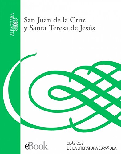 San Juan de la Cruz y Santa Teresa de Jesús (Spanish Edition)