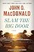 Slam the Big Door: A Novel